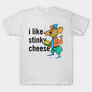 i like stinky cheese T-Shirt